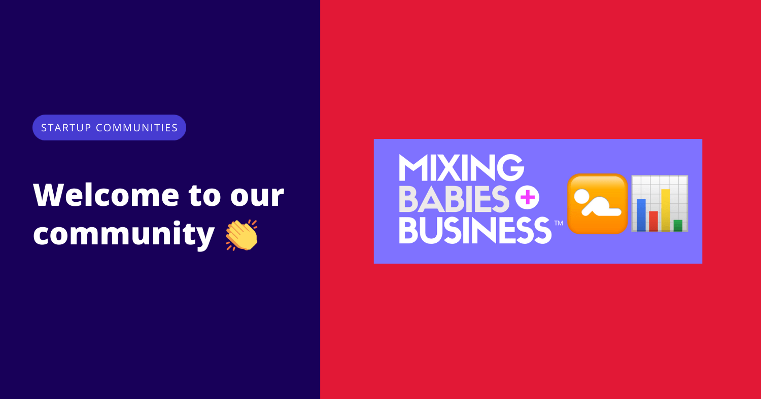 Welcome to our community Mixing Babies and Business!