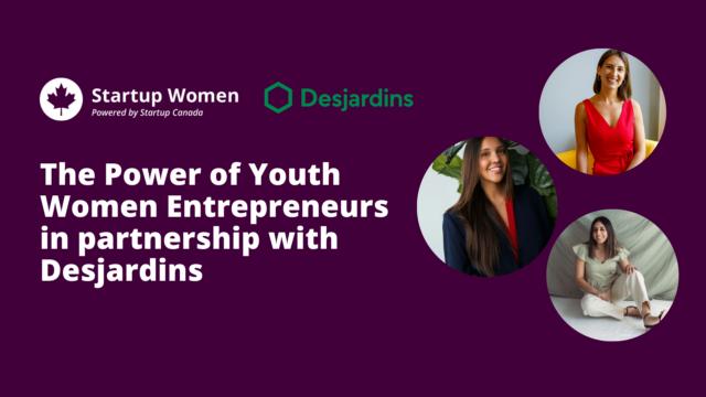 The Power of Youth Women Entrepreneurs in partnership with Desjardins