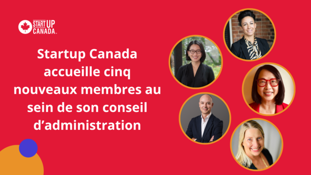 Startup Canada renforce son conseil d’administration à l’aube d’une nouvelle phase de croissance